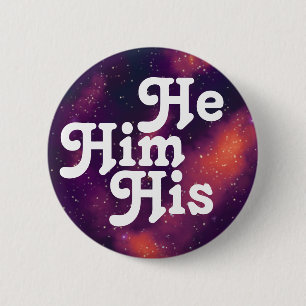He/Him/His Customizable Galaxy Pronoun Pinback But Button