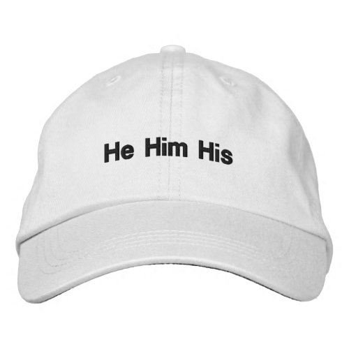 He Him His Gender Pronouns Lgbt black white Embroidered Baseball Cap