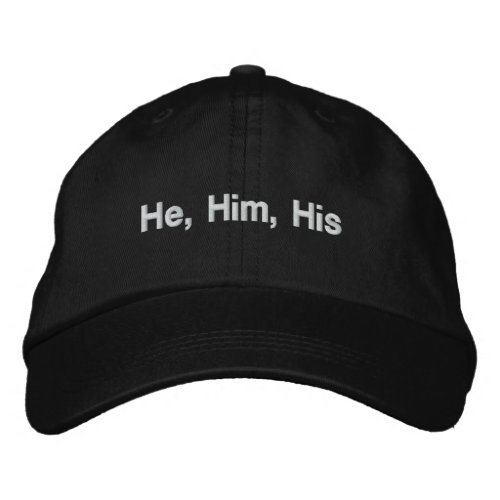 He Him His Gender Pronouns Lgbt black white Embroidered Baseball Cap