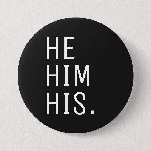 He Him His Pronoun Button (Front)