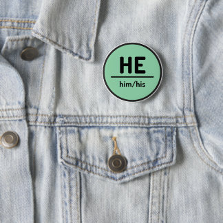 He Him His Pronoun Button - Green