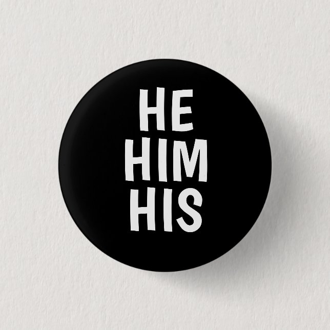 he/him/his pronouns black background button (Front)