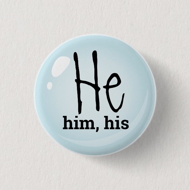 He, Him, His Pronouns Button (Front)