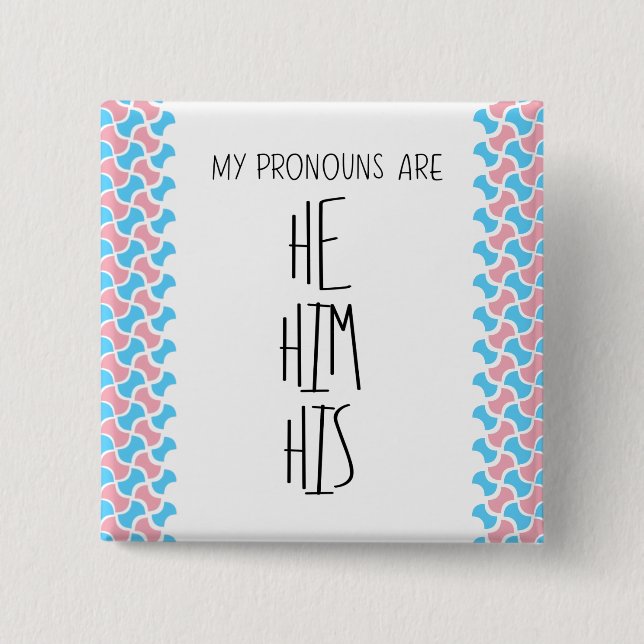 He/Him/His Pronouns Button (Front)