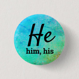 He, Him, His Pronouns Button