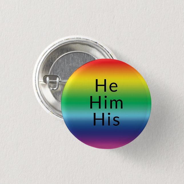 He, Him, His, Pronouns Lgbtq Lgbt Pride Rainbow Button (Front & Back)