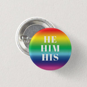 He, Him, His, Pronouns - Lgbtq pride rainbow Button