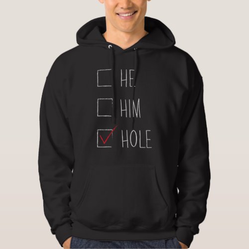 He Him Hole Checklist Funny Saying Quote Tee For M