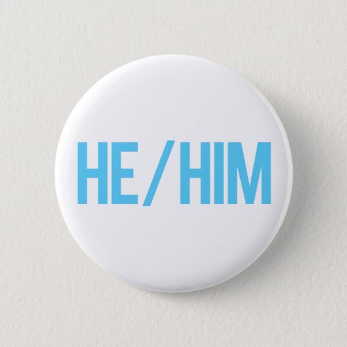 He  Him Pronoun Button