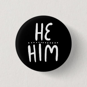 HE/HIM Pronouns Black White Handlettering Minimal Button