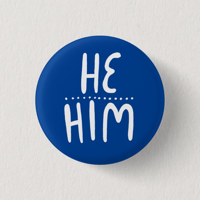 HE/HIM Pronouns Blue Handlettering Minimal Button (Front)