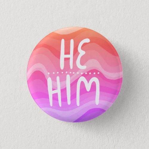 HEHIM Pronouns Colorful Handlettered Orange Pink  Button