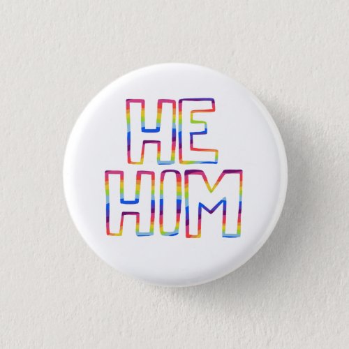 HE  HIM Pronouns Colorful Rainbow Handlettering Button