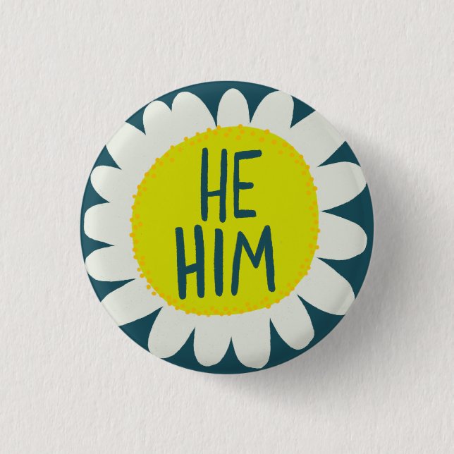 HE / HIM Pronouns Flower Pride Handlettered  Button (Front)