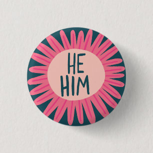HE / HIM Pronouns Flower Pride Handlettered  Button