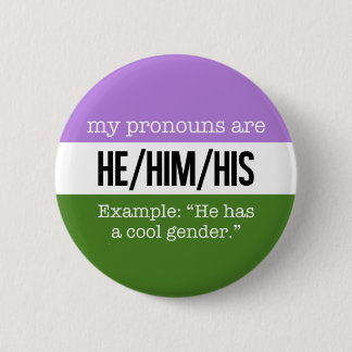 He/Him Pronouns – Genderqueer Flag Button