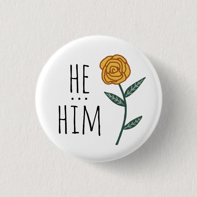 HE/HIM Pronouns Gold Rose CUSTOM Button (Front)