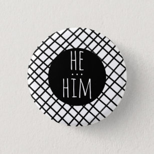 HE/HIM Pronouns Handmade Grid Black White CUSTOM Button