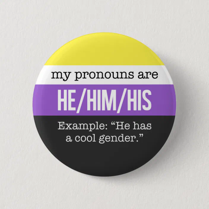 He Him Pronouns Nonbinary Flag Pinback Button Zazzle Com He Him Pronouns Nonbinary Flag Pinback Button Zazzle Com