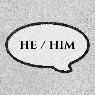 HE HIM PRONOUNS PATCH