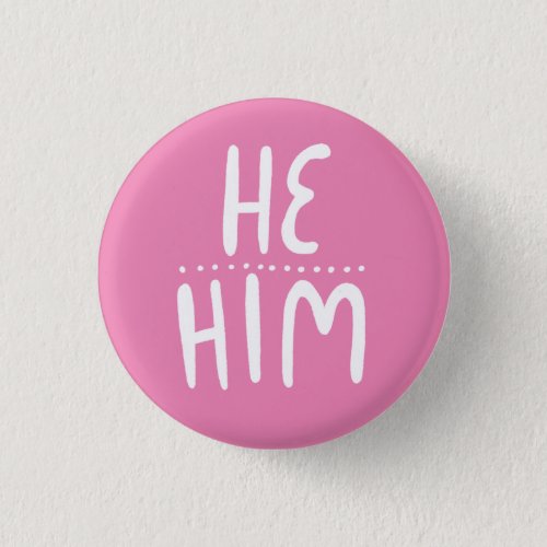 HEHIM Pronouns Pink Handlettering Minimal Button