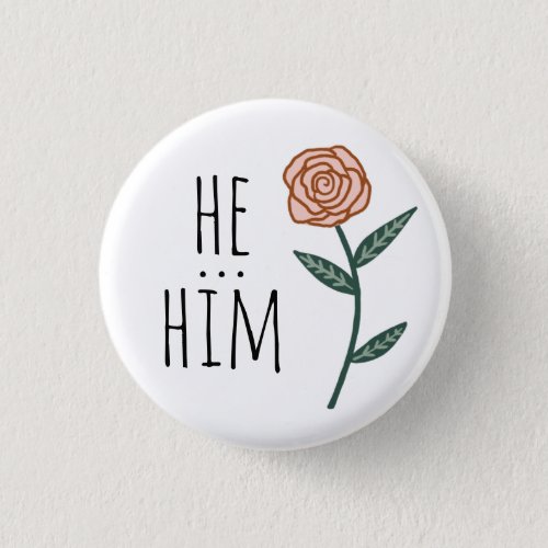 HEHIM Pronouns Pink Rose CUSTOM Button