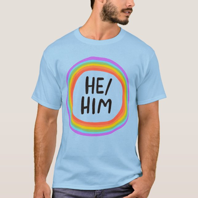 HE/HIM Pronouns Rainbow Circle Colorful T-Shirt (Front)