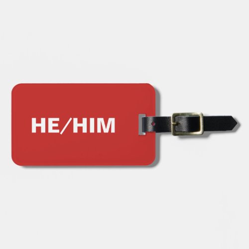 He Him Pronouns Red Luggage Tag