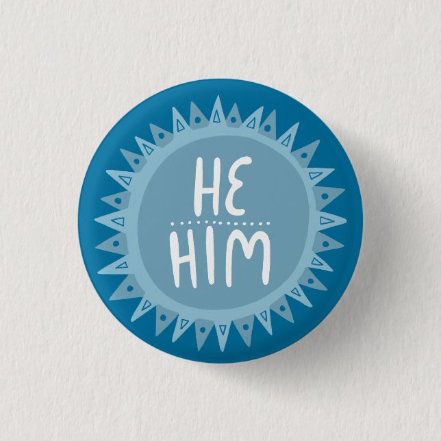HE / HIM Pronouns Sun Pride Handlettered Blue Button (Front)