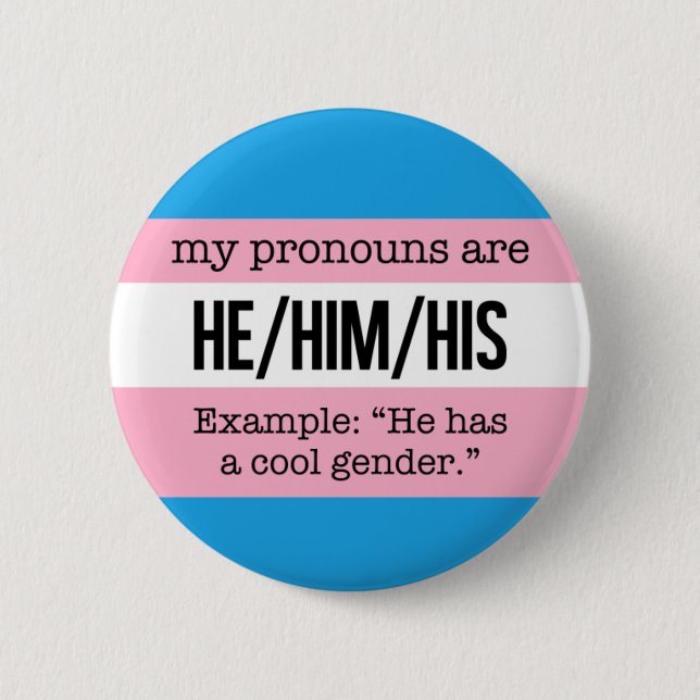 He/Him Pronouns – Transgender Flag Pinback Button (Front)