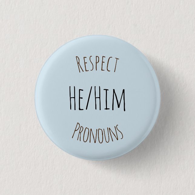 He/Him Respect Pronouns Button (Front)