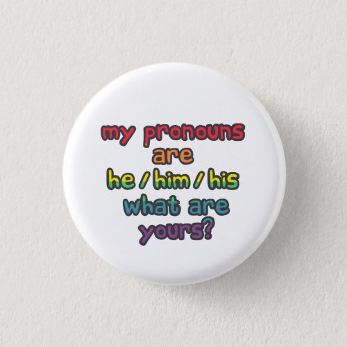 HeHim _ What Are Your Pronouns Pride Flag Badge Button