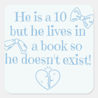 He Is a 10 But He Lives In a Book Bookish Lover Square Sticker