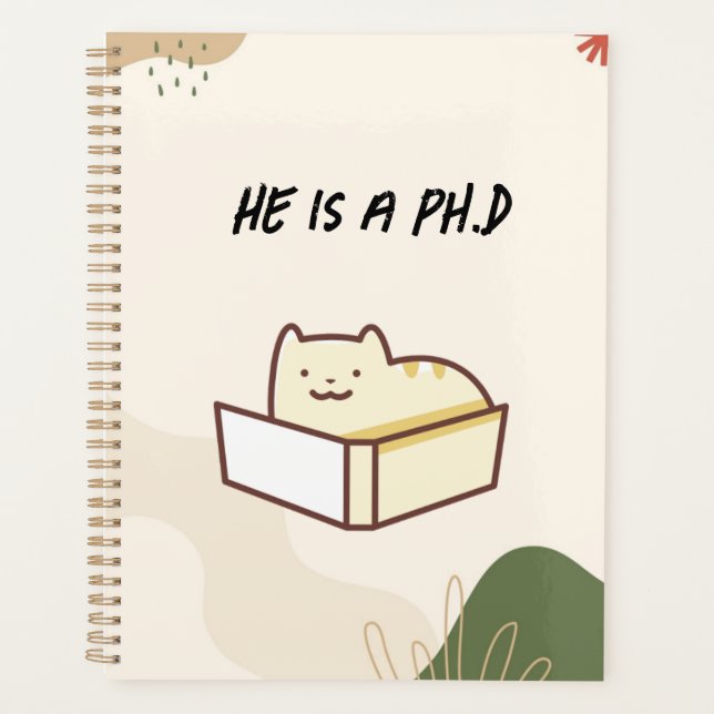 He is a phD planner, notebook (Front)