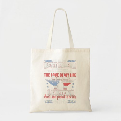 He Is A US Veteran And Im Proud To Be His Wife  Tote Bag