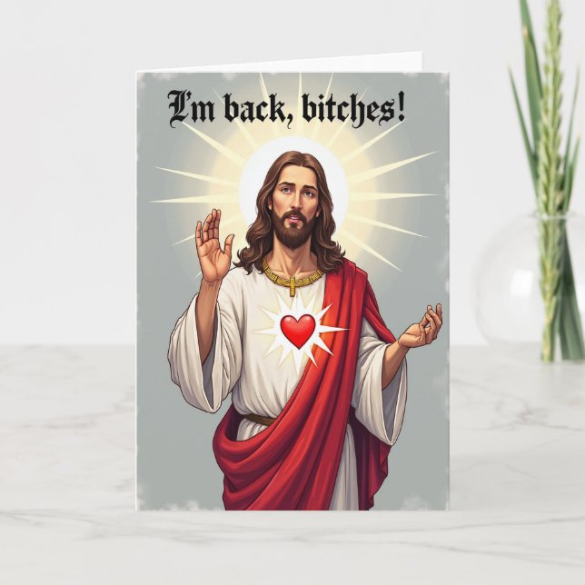 He Is Back Funny Message Card (Front)