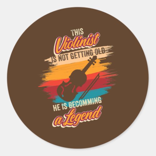 He is becoming a legend Violin Player Birthday Classic Round Sticker