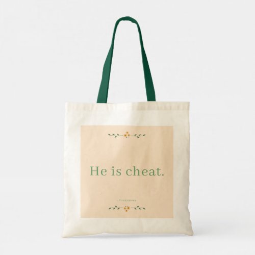 He Is Cheat tote bag