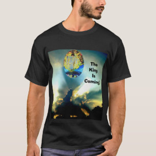 HE IS COMING T-Shirt