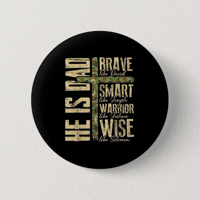 He Is Dad Camo Religious Father's Day Christian Da Button (Front)