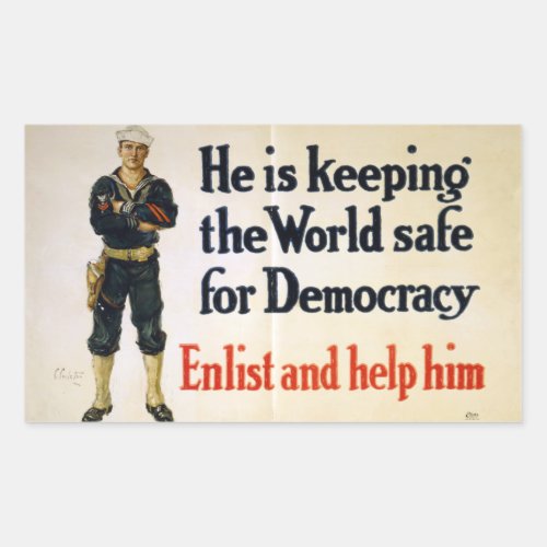 He is Keeping the World Safe for Democracy Rectangular Sticker