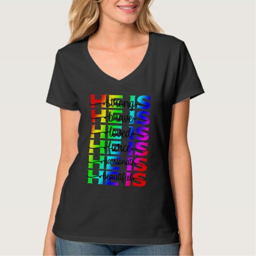 He Is LGBT Support Team Say Gay Strong Brave Gay B T_Shirt