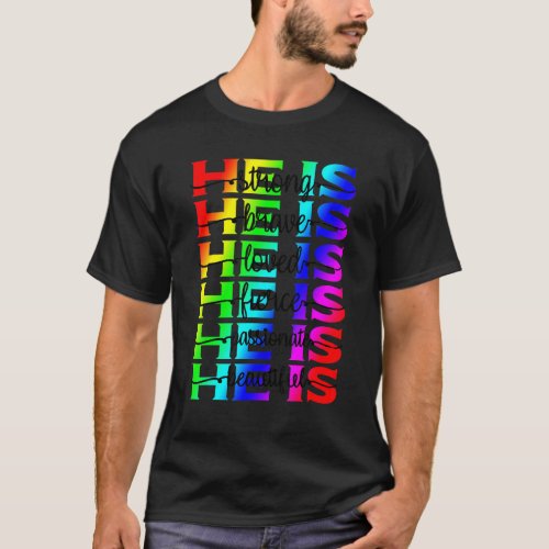 He Is LGBT Support Team Say Gay Strong Brave Gay B T_Shirt