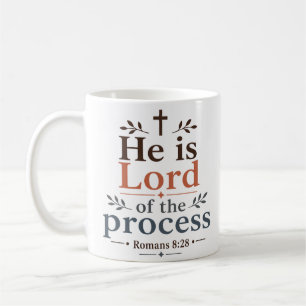 He Is Lord Of The Process Modern Scripture Quote Coffee Mug