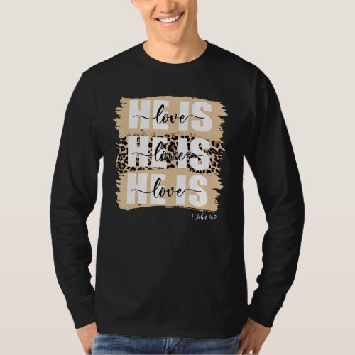 He Is Love Bible Verse 1john 48 God Quote Christia T_Shirt