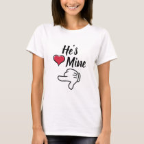 he is mine couples Valentines T-Shirt