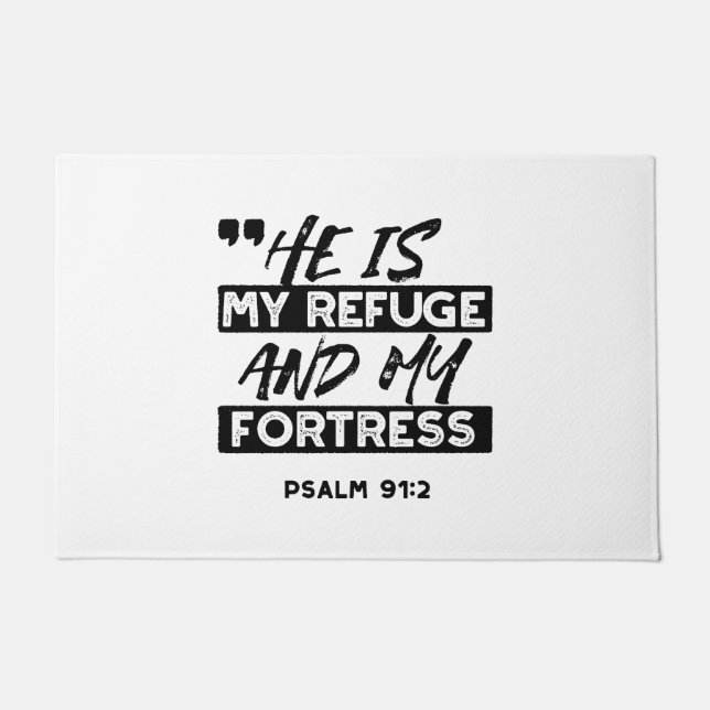 He Is My Refuge and My Fortress – Psalm 91:2 Bible Doormat (Front)