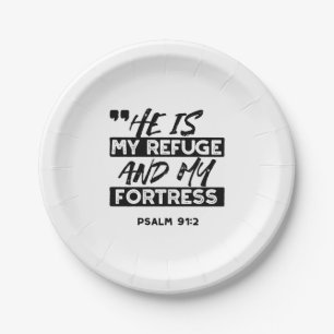 He Is My Refuge and My Fortress – Psalm 91:2 Bible Paper Plates