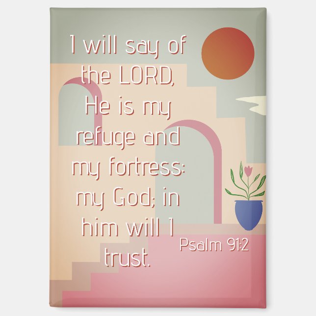 He Is My Refuge Psalm 91 Bible Scripture Magnet (Front)