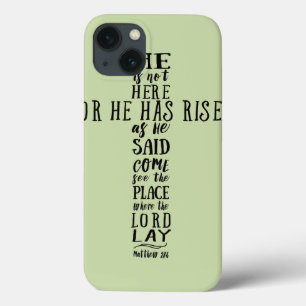 He is Not Here for He has Risen as He Said iPhone 13 Case